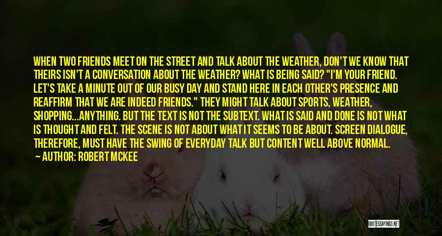 Street Scene Quotes By Robert McKee