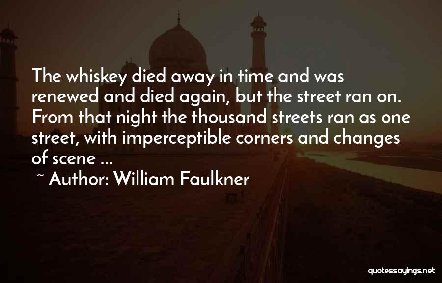 Street Scene Quotes By William Faulkner