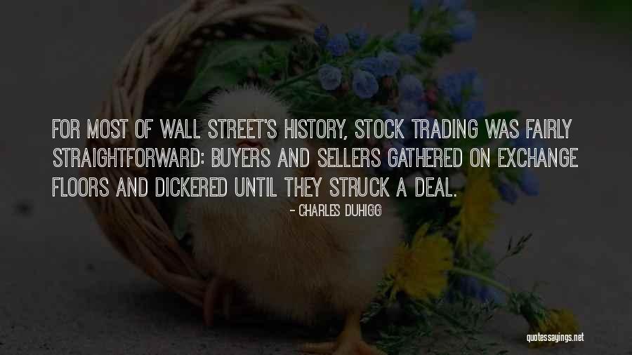 Street Sellers Quotes By Charles Duhigg