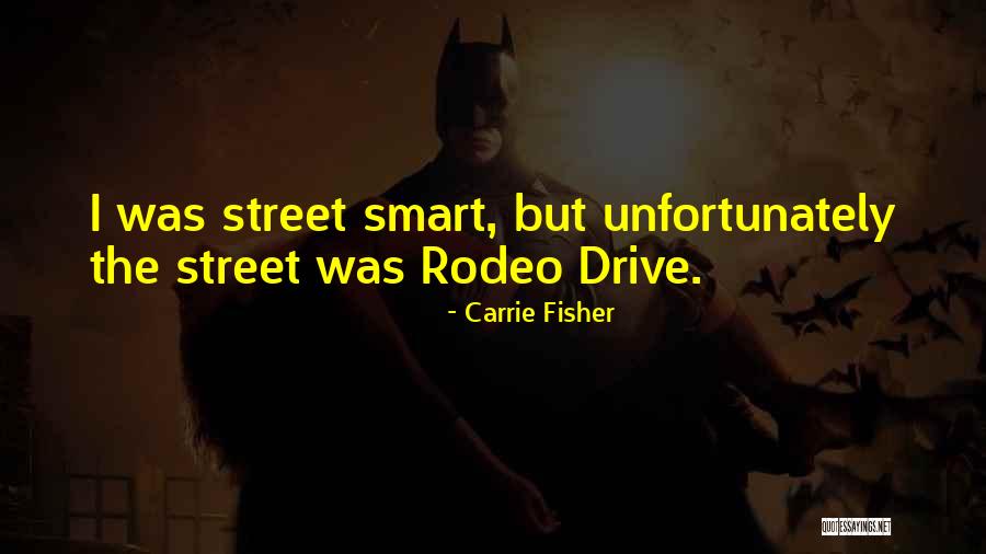 Street Smart Quotes By Carrie Fisher