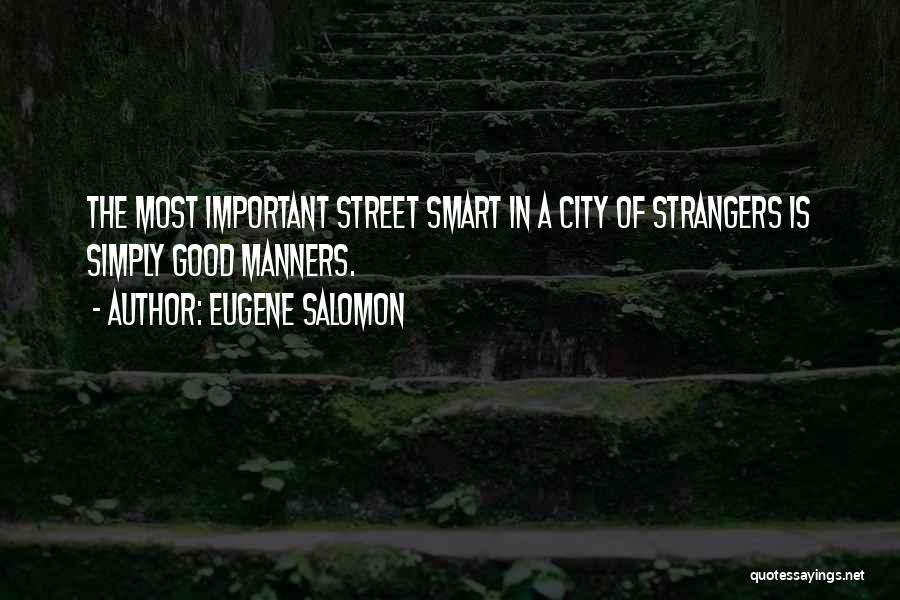 Street Smart Quotes By Eugene Salomon