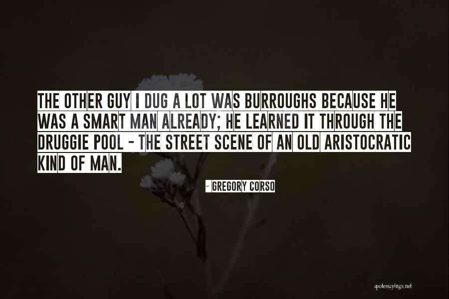 Street Smart Quotes By Gregory Corso