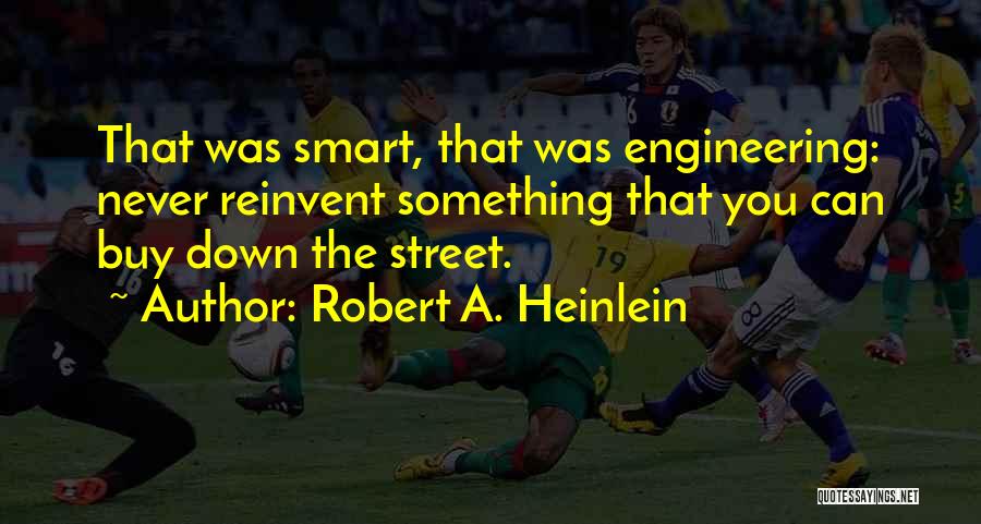 Street Smart Quotes By Robert A. Heinlein
