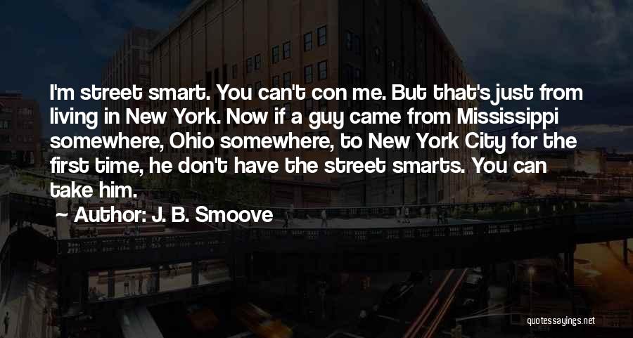 Street Smarts Quotes By J. B. Smoove