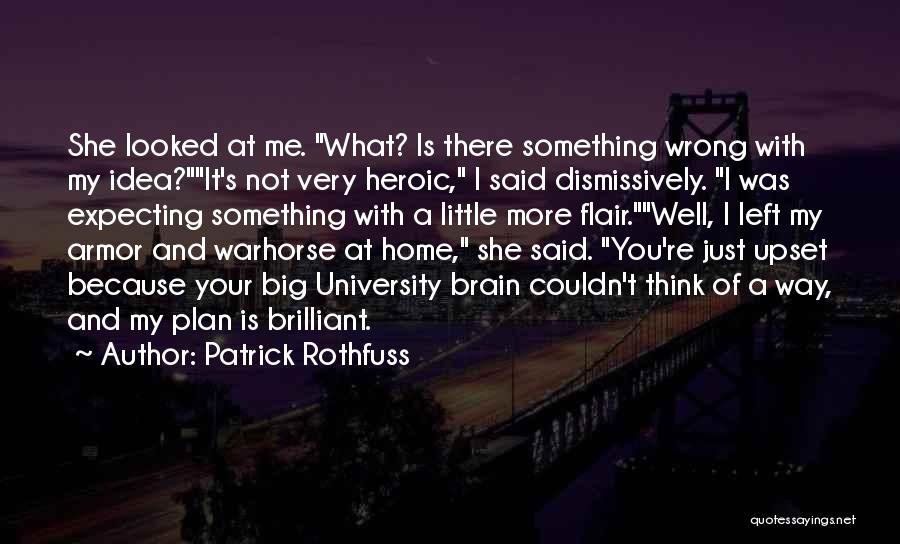 Street Smarts Quotes By Patrick Rothfuss