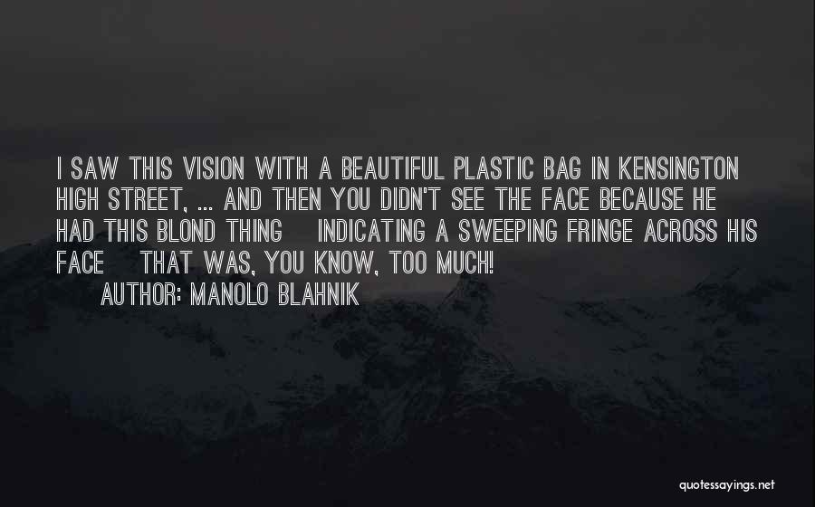 Street Sweeping Quotes By Manolo Blahnik