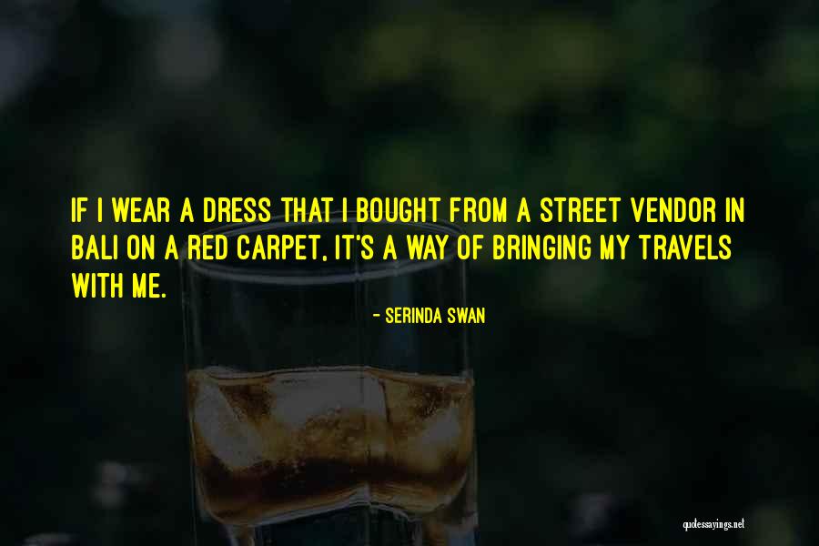 Street Vendor Quotes By Serinda Swan