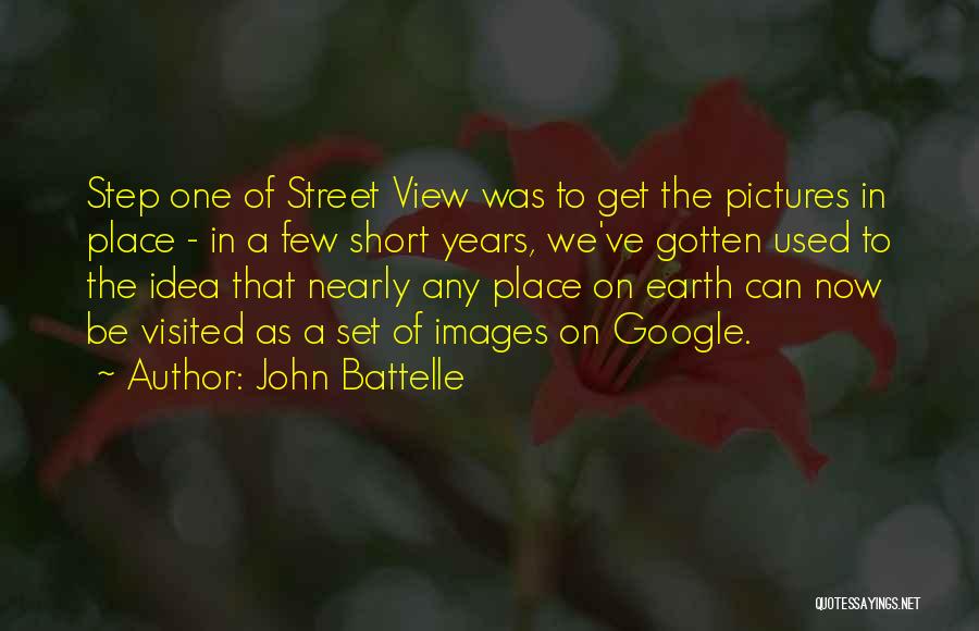 Street View Quotes By John Battelle