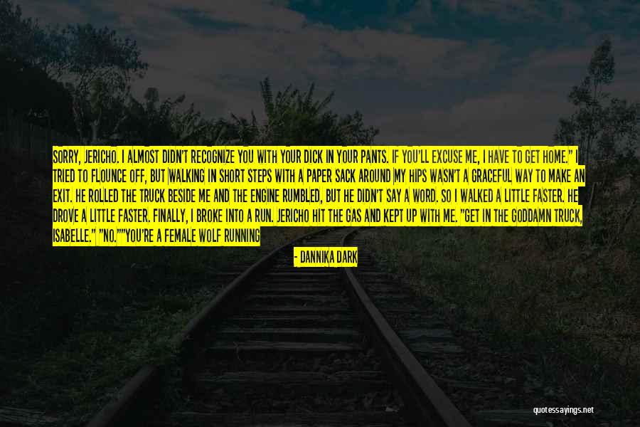 Street Walking Short Quotes By Dannika Dark Street Walking Short Quotes By Dannika Dark