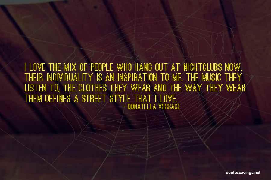 Street Wear Quotes By Donatella Versace Street Wear Quotes By Donatella Versace
