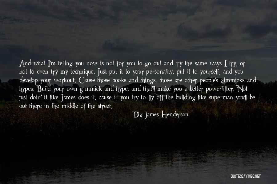 Street Workout Quotes By Big James Henderson Street Workout Quotes By Big James Henderson