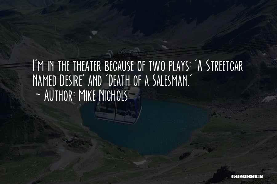 Streetcar Death Quotes By Mike Nichols