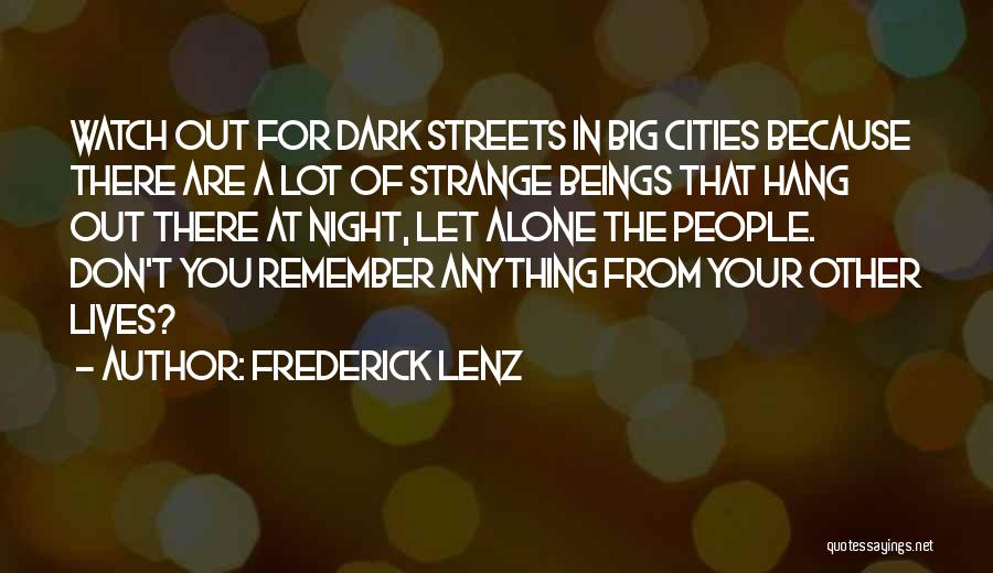 Streets At Night Quotes By Frederick Lenz