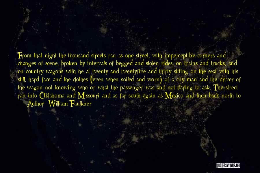 Streets At Night Quotes By William Faulkner