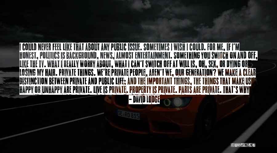 Streets Life Quotes By David Lodge