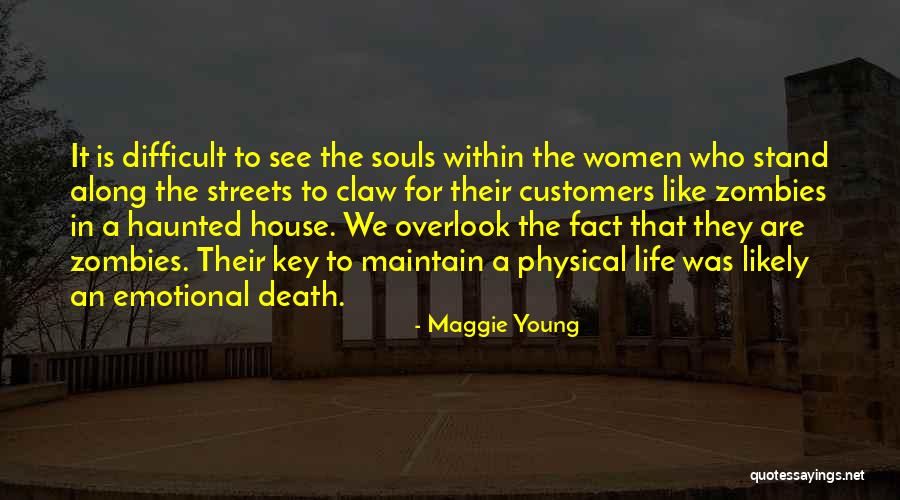 Streets Life Quotes By Maggie Young