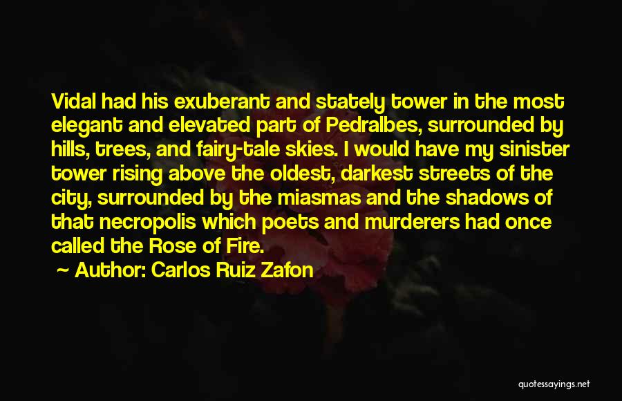 Streets Of Fire Quotes By Carlos Ruiz Zafon