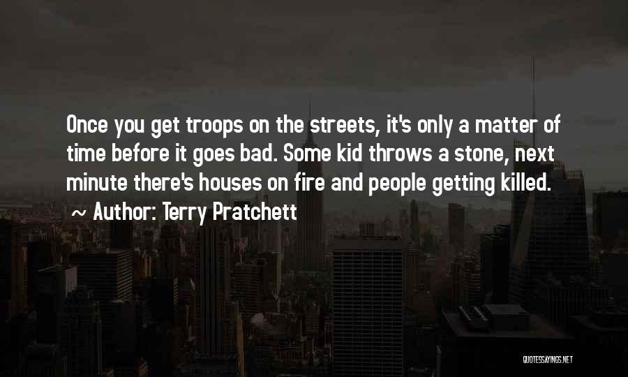 Streets Of Fire Quotes By Terry Pratchett