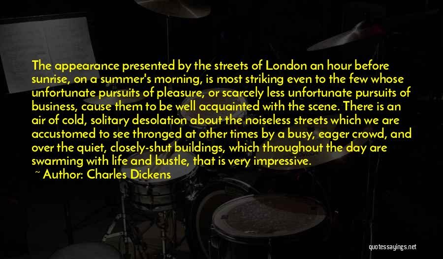 Streets Of London Quotes By Charles Dickens