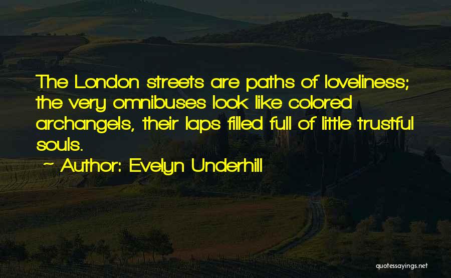 Streets Of London Quotes By Evelyn Underhill