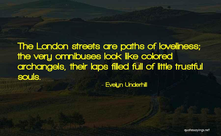 Streets Of London Quotes By Evelyn Underhill