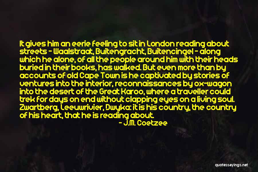 Streets Of London Quotes By J.M. Coetzee