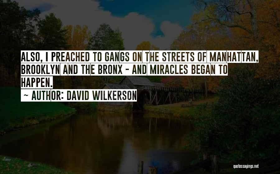 Streets Of Manhattan Quotes By David Wilkerson