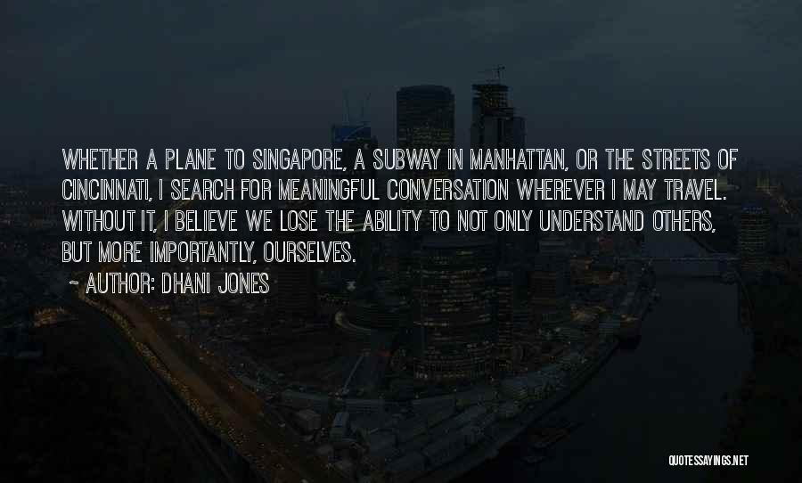 Streets Of Manhattan Quotes By Dhani Jones
