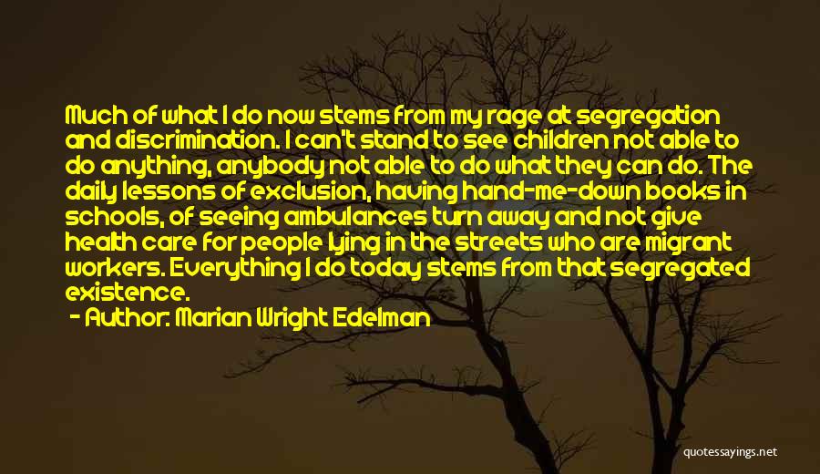 Streets Of Rage Quotes By Marian Wright Edelman