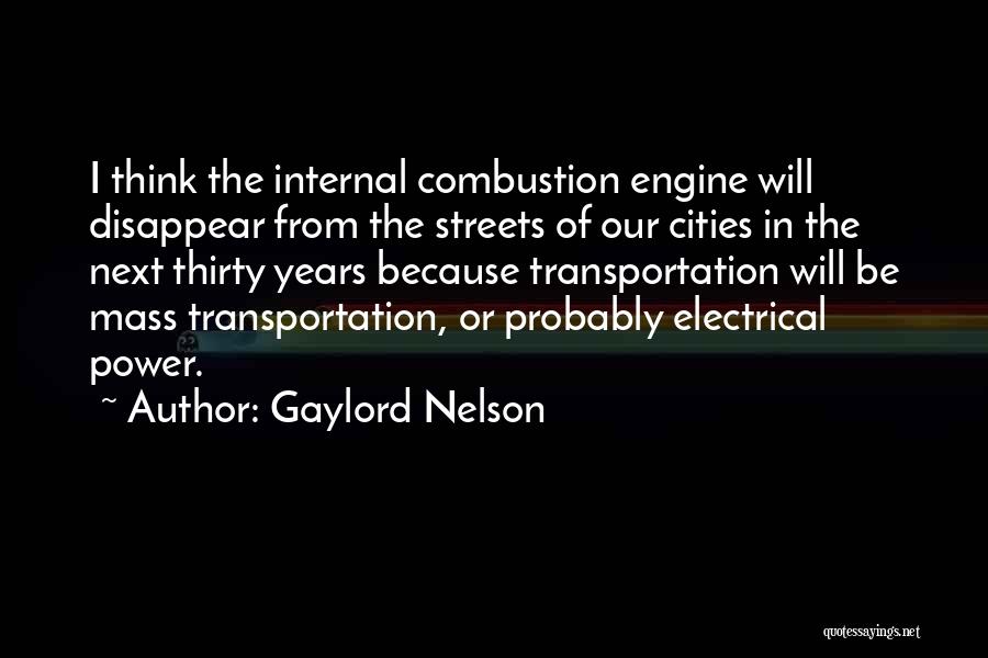 Streets Quotes By Gaylord Nelson