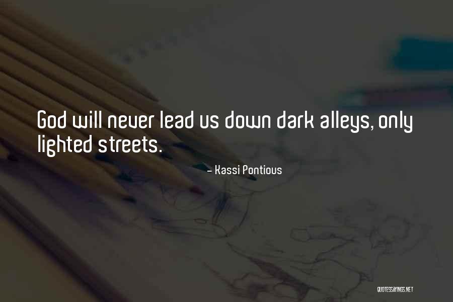 Streets Quotes Quotes By Kassi Pontious