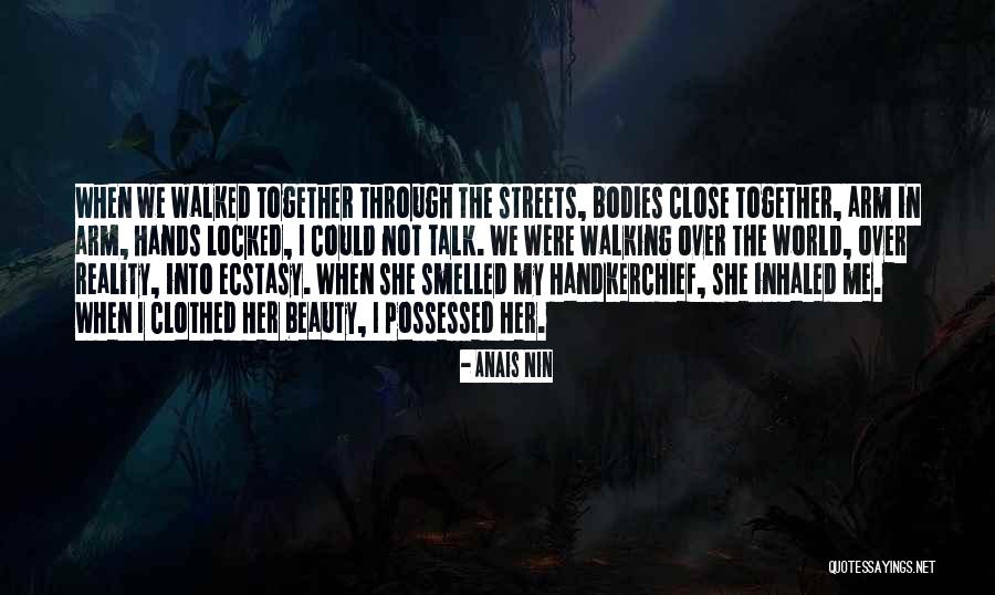 Streets Talk Quotes By Anais Nin Streets Talk Quotes By Anais Nin