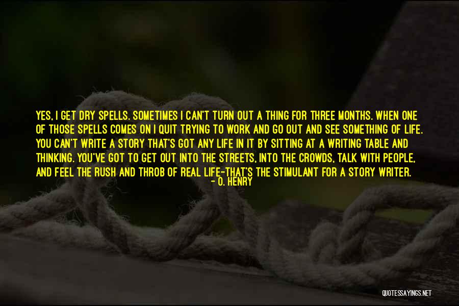 Streets Talk Quotes By O. Henry Streets Talk Quotes By O. Henry