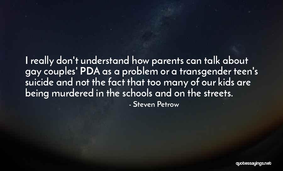 Streets Talk Quotes By Steven Petrow