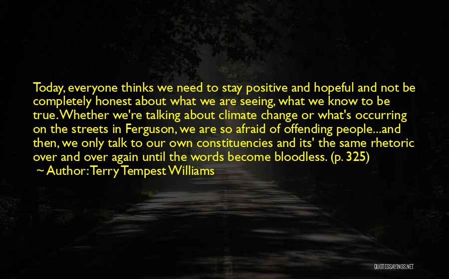Streets Talk Quotes By Terry Tempest Williams