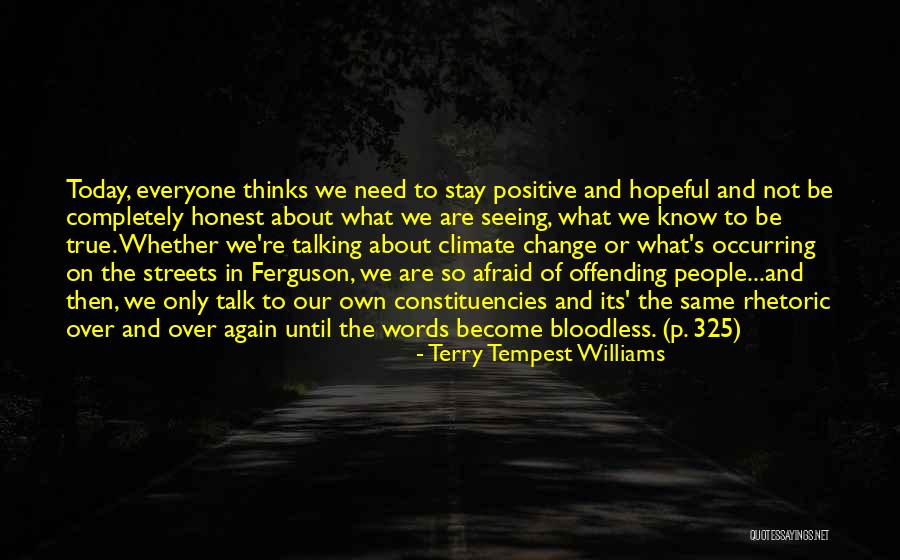 Streets Talk Quotes By Terry Tempest Williams