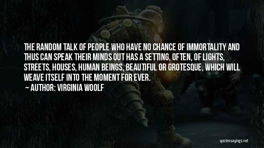 Streets Talk Quotes By Virginia Woolf