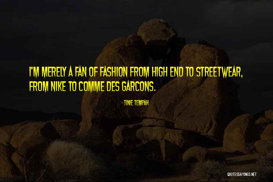 Streetwear Fashion Quotes By Tinie Tempah