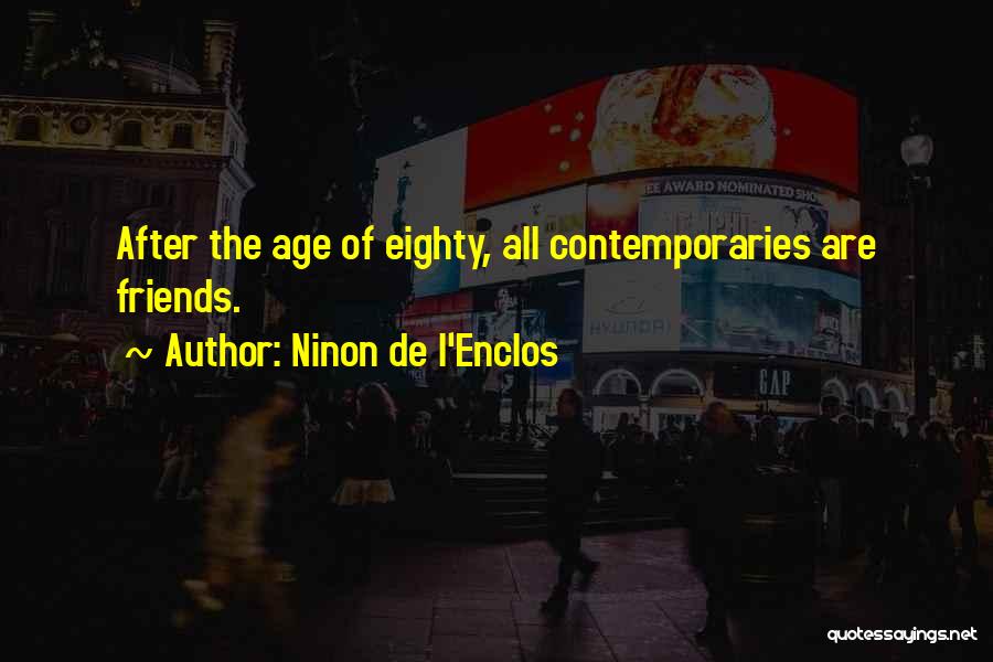 Streetwear Quotes By Ninon De L'Enclos