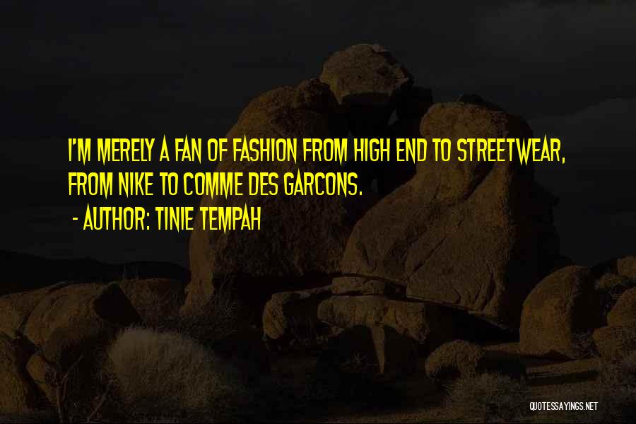 Streetwear Quotes By Tinie Tempah