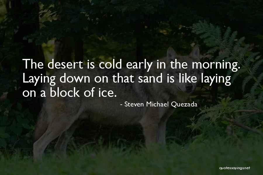 Strefy Klimatyczne Quotes By Steven Michael Quezada Strefy Klimatyczne Quotes By Steven Michael Quezada