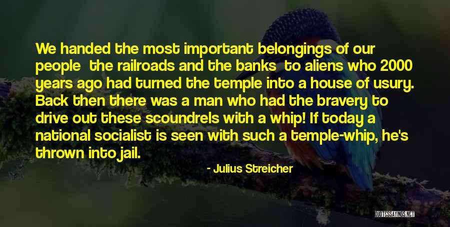 Streicher Julius Quotes By Julius Streicher Streicher Julius Quotes By Julius Streicher
