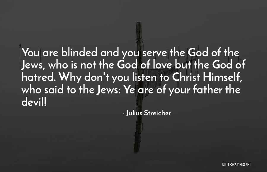 Streicher Julius Quotes By Julius Streicher Streicher Julius Quotes By Julius Streicher