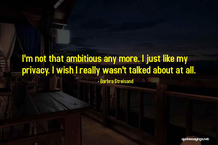 Streisand Quotes By Barbra Streisand