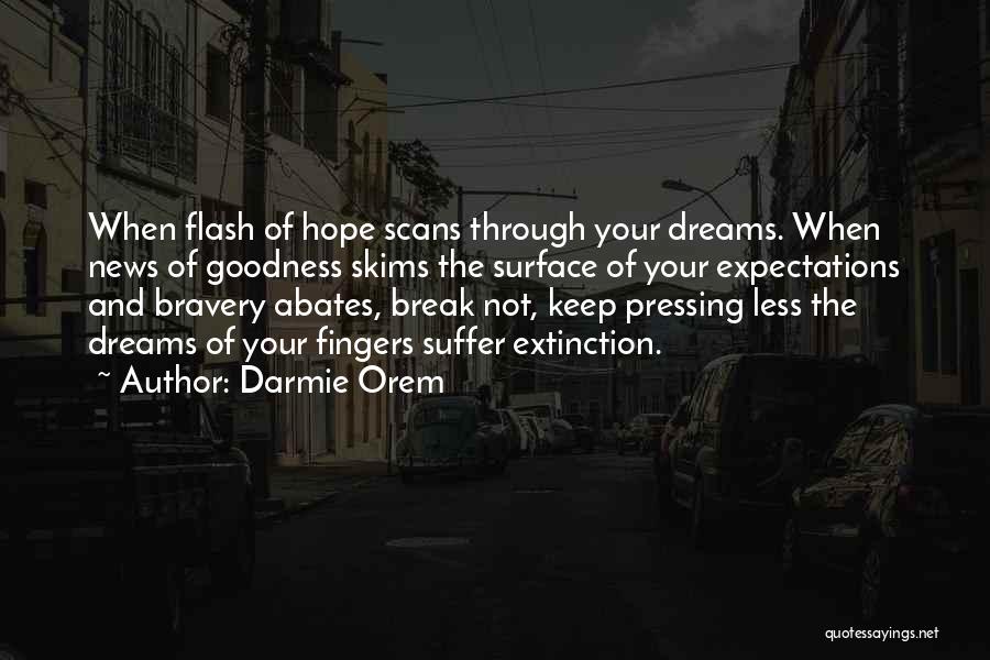 Strength And Bravery Quotes By Darmie Orem