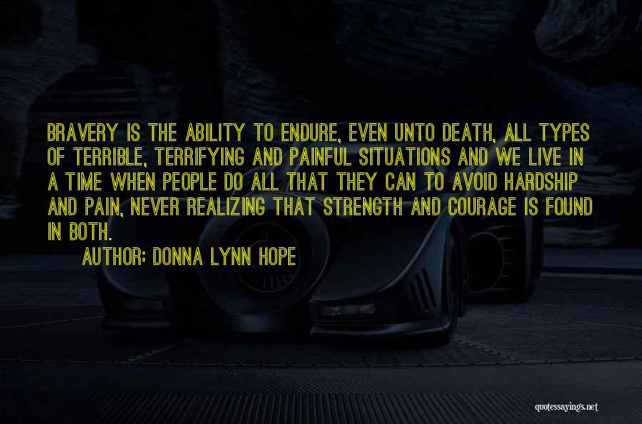 Strength And Bravery Quotes By Donna Lynn Hope