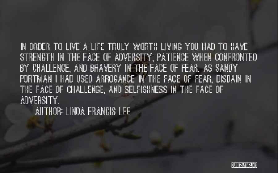 Strength And Bravery Quotes By Linda Francis Lee