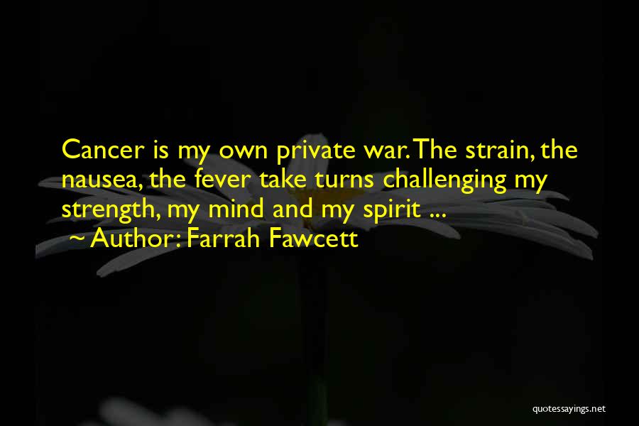 Strength And Cancer Quotes By Farrah Fawcett