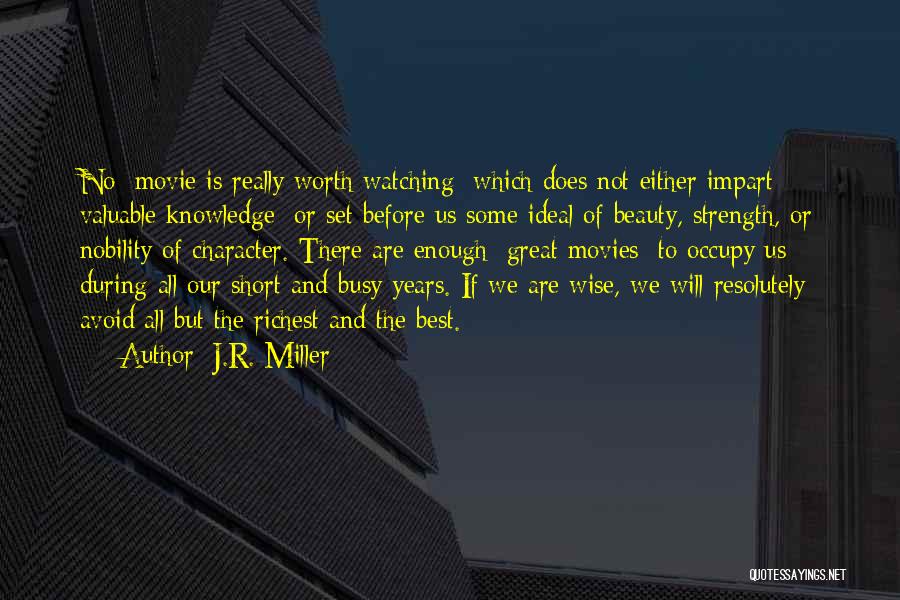 Strength And Character Quotes By J.R. Miller