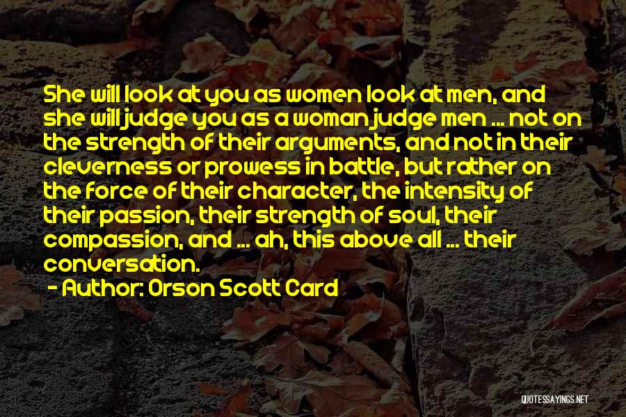 Strength And Character Quotes By Orson Scott Card